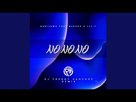 No No No (DJ Freddy Sanchez Remix)