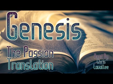 Genesis - Read By Chris Lavallee - The Passion Translation