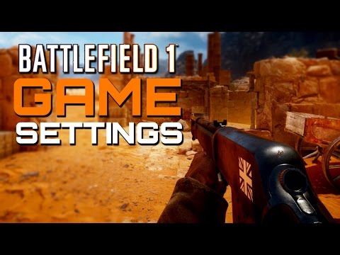 Battlefield 1 Beta: My Game Settings + Best FOV?