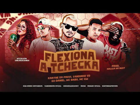 MC BABU - KARYNE DA PROVI - MC VANDINHO VD - E O DANIEL - MC GW - FLEXIONA A TCHECK4- CLIPE OFICIAL