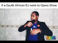 If A South African DJ Went To Opera Show Pro Tee