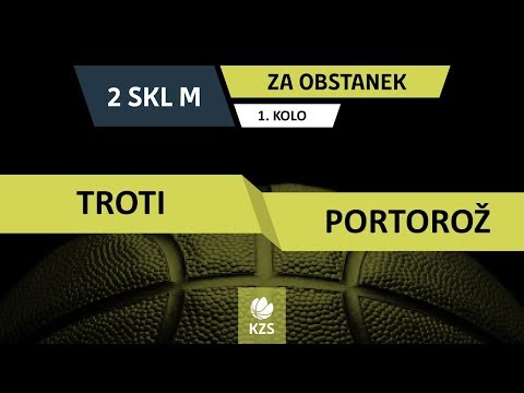 Troti : Portorož - 1. kolo, za obstanek - 2. SKL za moške - Sezona 2018/19 - 3/4