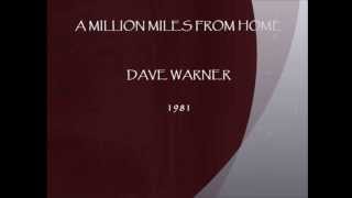 dave warner -  a million miles from home