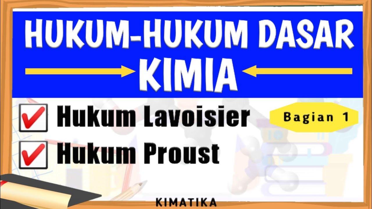 Hukum Dasar Kimia | Lavoisier | Proust | Kimia kelas 10