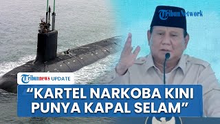 Prabowo Ungkap Kartel Narkoba Punya Kapal Selam, Minta Polri Tegas dan Sigap Berantas Peredaran