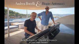 “Andrea Bocelli &amp; Biagio Antonacci: A Song Between Friends” “A Vucchella — On the Water”