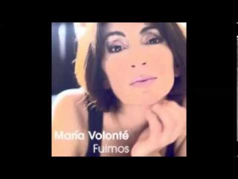 MARIA VOLONTÉ  - FUIMOS  -  TANGO