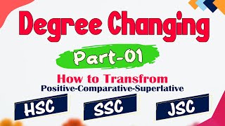 Degree Changing (Part-01) | Positive-Comparative-Superlative | HSC |SSC  |JSC