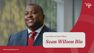 Attorney Bio - Law Office of Sean Wilson | Law Firm Marketing Company | VIP Marketing