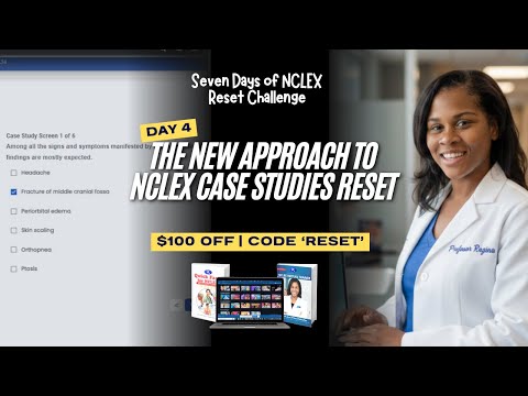 Seven-Day NCLEX Reset Challenge | Day 4 of 7 | The New Approach to NCLEX Case Studies Reset