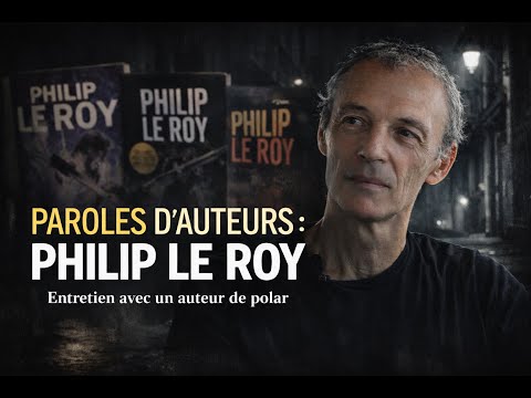 Paroles d'Auteurs   Philip Le Roy
