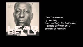 Lead Belly - &quot;Take This Hammer&quot;