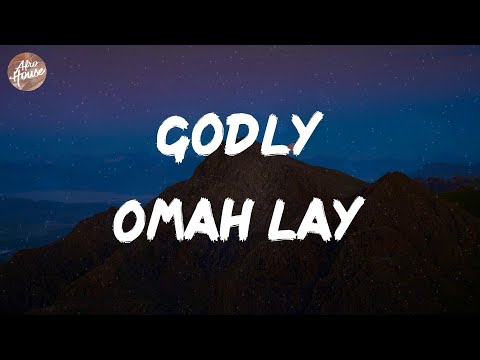 Omah lay - Godly (Lyrics)