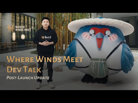Where Winds Meet Dev Talk #1