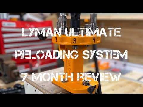 Lyman Ultimate Reloading System 7 Month Review