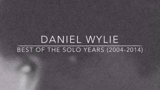 Daniel Wylie - Best of the Solo Years (2004-2014) LP