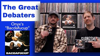 What are the 3 Best Songs on Onyx’s “Bacdafucup?” | THE GREAT DEBATERS | Episode 134