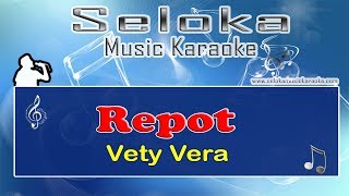 Download lagu Repot Vety Vera Karaoke musik Version Keyboard Lir... mp3