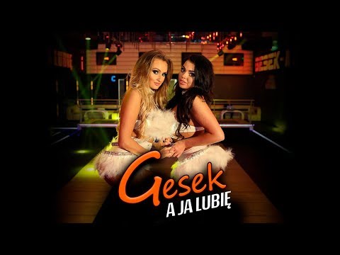 Gesek - A ja lubię (Oficjalny teledysk)