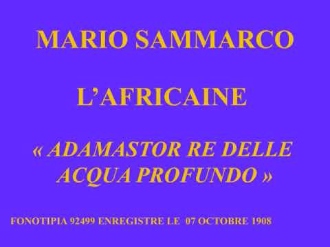 Mario Sammarco  L'Africaine   Adamastor  re delle l'acque profunde   Fonotipia 92499