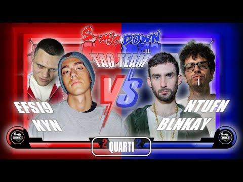 BLNKAY & NTUFN vs KYN & EFSI9 (Quarti di Finale) SMIC DOWN TAG TEAM