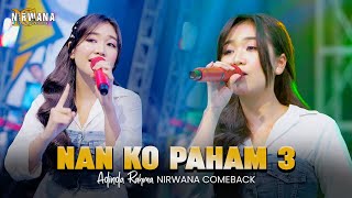 Download lagu NAN KO PAHAM 3 - ADINDA RAHMA OM NIRWANA COMEBACK mp3 Download lagu NAN KO PAHAM 3 - ADINDA RAHMA OM NIRWANA COMEBACK mp3