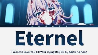 Download lagu I Want to Love You Till Your Dying Day - Full Ending 'Eternel' by sajou no hana (Lyrics) mp3