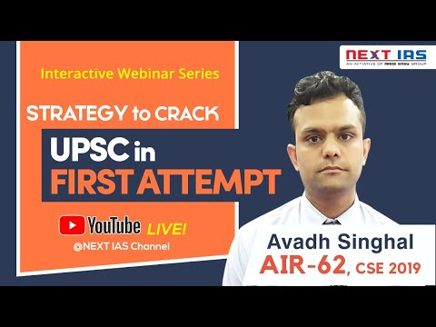 Interactive Webinar on Strategy to Crack UPSC in First Attempt by Avadh Singhal (AIR-62, CSE 2019)