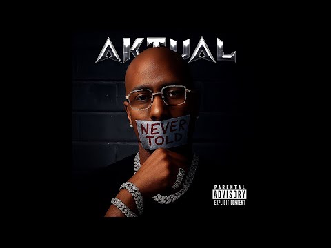 Aktual - Never Told (Offical Audio) Single
