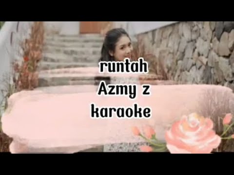 runtah karaoke ~ lagu runtah karaoke Azmy z ~ karaoke runtah remix viral di Tik tok #runtah #azmyz