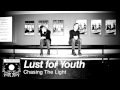 Lust for Youth - Chasing The Light 