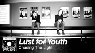 Lust for Youth - Chasing The Light