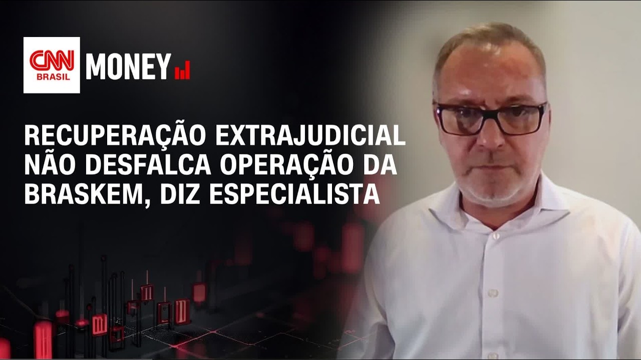 Recuperação extrajudicial não desfalca operação da Braskem, diz especialista | MONEY NEWS