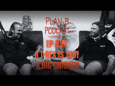Ep #32  - A T-Rex Is Just A Big Chicken