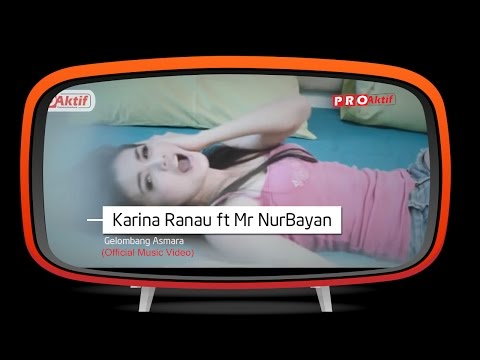 Karina Ranau feat Mr.NurBayan - Gelombang Asmara (Official Music Video)