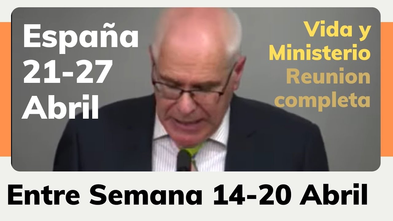 Reunión de Entre Semana Vida y Ministerio Cristianos 21-27 ESPAÑA Abril 2025