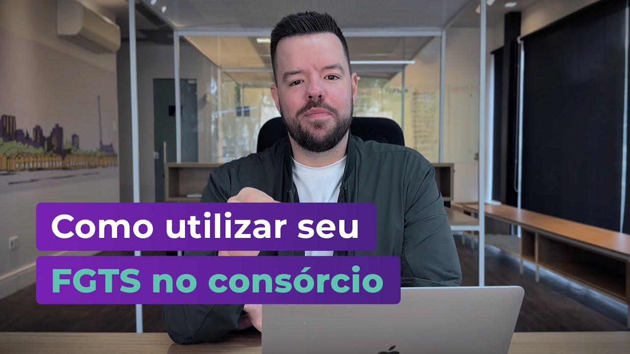 Como utilizar seu FGTS no consórcio