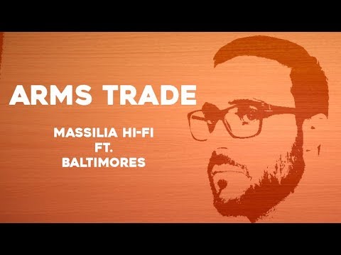 MASSILIA HI-FI feat. BALTIMORES // Arms Trade