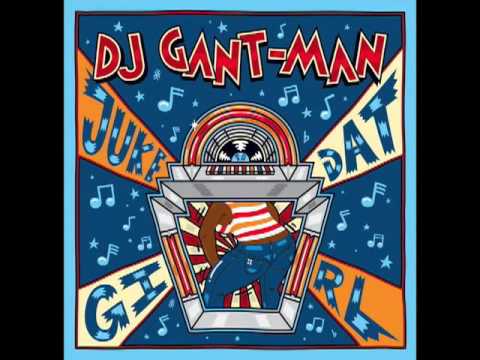 DJ Gant-Man - Juke Dat Girl