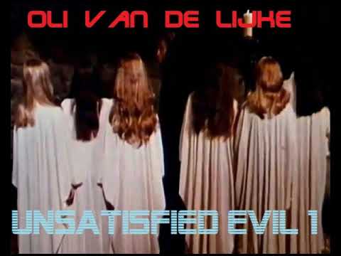 Oli van de Lijke - Unsatisfied Evil 1