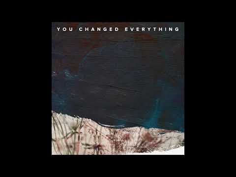 You Changed Everything (Alt Version) [ft Marie Hines]