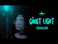 The Ghost Light Trailer