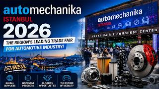 AUTOMECHANIKA ISTANBUL 2026 🔥 Inside Turkey’s Biggest Automotive After