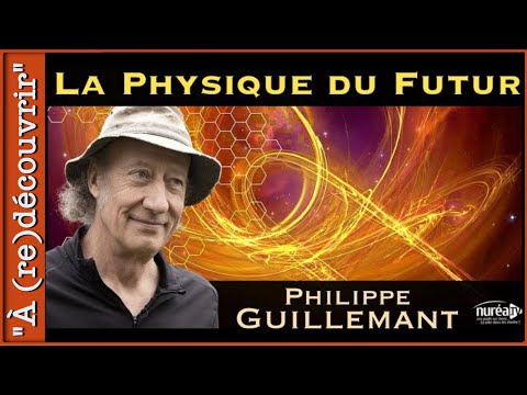 La physique du futur avec Philippe Guillemant | REPLAY