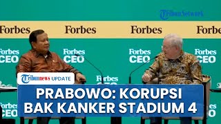 Prabowo: Korupsi Sangat Sulit! Ibarat Penyakit seperti Kanker Stadium 4 Susah untuk Disembuhkan