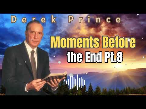 At the End of Time | Part 8 - Laying the Foundation  || Prince Insight