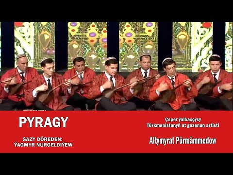 Ansambl - " Pyragy" (saz: Ýagmyr Nurgeldiýew)