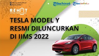 Ini Mobil Termahal di IIMS 2022, Kini Resmi Diluncurkan, Tesla Model Y Dibanderol Rp 2 Miliar!