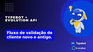 Typebot - Criando fluxo para identificar cliente antigo e cliente novo