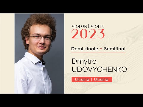 CMIM Violon 2023 - Demi finale | Semifinal - Dmytro Udovychenko